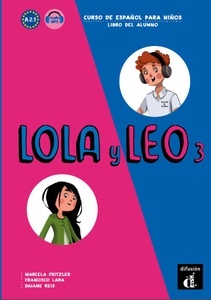 Lola y Leo 3 Nivel A2.1 Libro del alumno + MP3 descargable