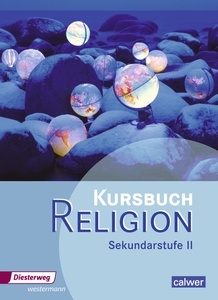 Kursbuch Religion Schülerbuch. Sekundarstufe II