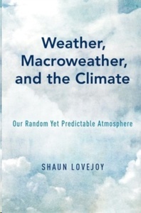 Weather, Macroweather, and the Climate : Our Random Yet Predictable Atmosphere