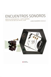 Encuentros Sonoros. Música experimental y arte sonoro