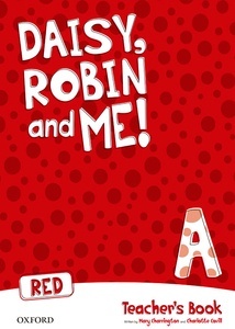 Daisy, Robin x{0026}amp; Me! Red A. Teacher's Book