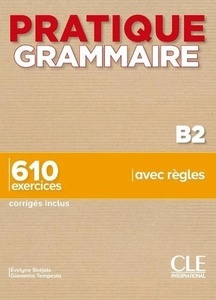 Pratique Grammaire B2-. Livre + Corrigés
