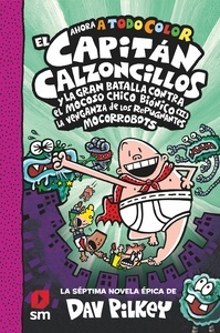 El Capitán Calzoncillos y la gran batalla contra el mocoso chico biónico II. La venganza de los repugnantes moco