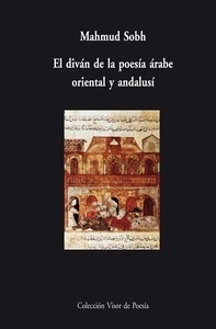 El divan de la poesía árabe oriental y andalusí