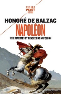 Napoléon - Suivi de Maximes et pensées de Napoléon
