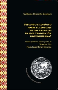 Discurso filosófico sobre el lenguaje de los animales en una traducción ¿novohispana?