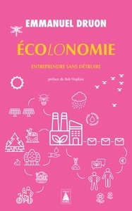 Ecolonomie - Entreprendre sans détruire