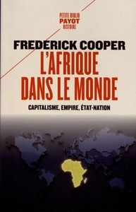 L'Afrique dans le monde - Capitalisme, empire, Etat-nation