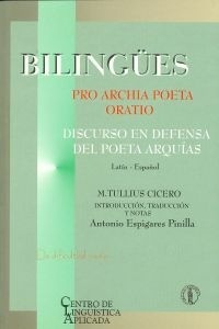 Discurso pro archia poeta Oratio / En defensa del poeta Arquias
