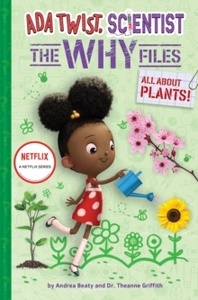 Ada Twist, Scientist: The Why Files  2: All About Plants!