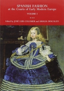 Spanish fashion at courts of early modern Europe (2 volúmenes)
