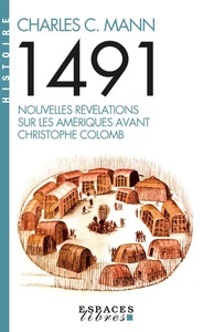 1491 - Nouvelles révélations sur les Amériques avant Christophe Colomb