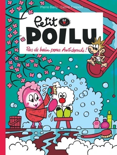 Petit Poilu - Tome 25 - Pas de bain pour Antidouche!