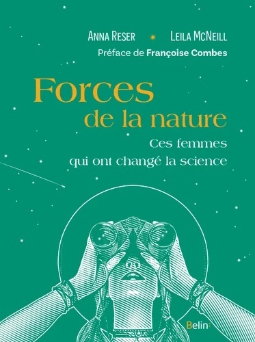 Forces de la nature - Ces femmes qui ont changé la science -