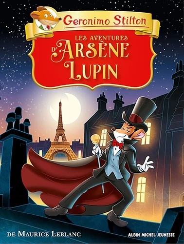 Geronimo Stilton. Les Aventures d'Arsène Lupin