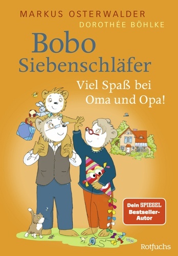 Bobo Siebenschläfer: Viel Spass bei Oma und Opa!