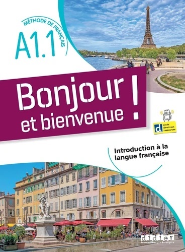 Bonjour et bienvenue ! Méthode de français A1.1 - Introduction à la langue française