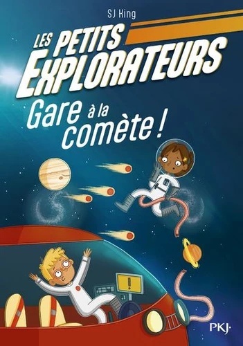 Les Petits Explorateurs Tome 2. Gare à la comète !