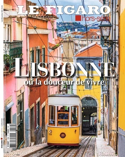 Le Figaro hors-série- Lisbonne, ou la douceur de vivre