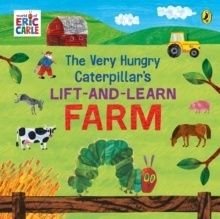 The Very Hungry Caterpillar s Lift and Learn