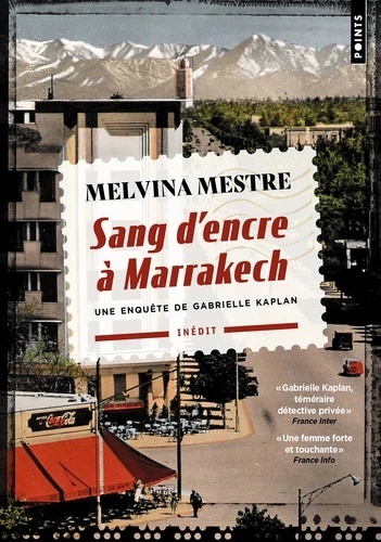 Sang d'encre à Marrakech - Une enquête de Gabrielle Kaplan -