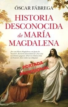 Historia desconocida de María Magadalena