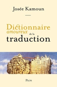 Dictionaire amoreaux de la traduction