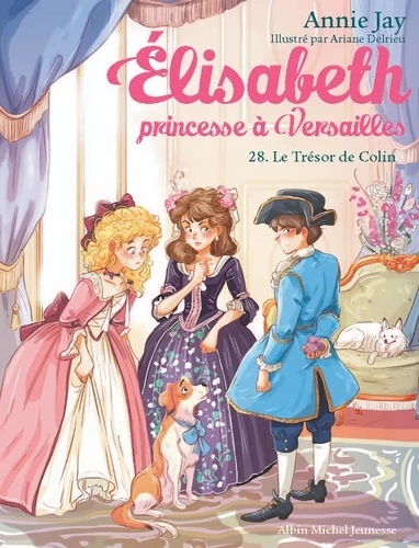 Elisabeth, princesse à Versailles Tome 28- Le trésor de Colin