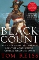 The Black Count. Pulitzer for Biography 2013. Glory, revolution, betrayal and the real Count of Monte Cristo