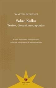 Sobre Kafka. Textos, discusiones, apuntes
