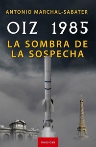 Oiz 1985. La sombra de la sospecha