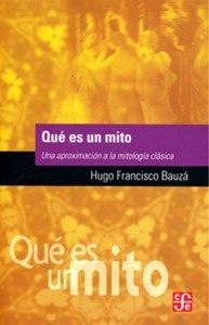 Qué es un mito. Una aproximación a la mitología clásica