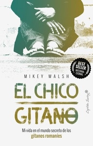 El chico gitano. Mi vida en el mundo secreto de los gitanos romaníes