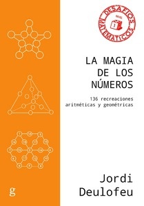 La magia de los números. 136 recreaciones artiméticas y geométricas