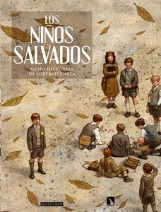 Los niños salvados. Historias de supervivencia