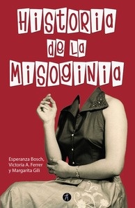 Historia de la misoginia. Segunda edición revisada y aumentada