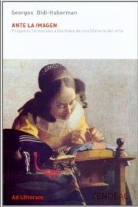 Ante la imagen. Pregunta formulada a los fines de una historia del arte