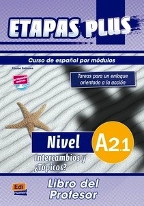 ETAPAS Plus A2.1. Intercambios y ¿Tópicos?. Libro del profesor