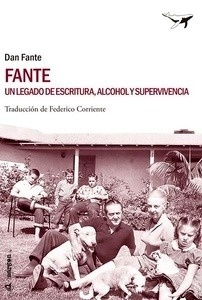 Fante. Un legado de escritura, alcohol y supervivencia