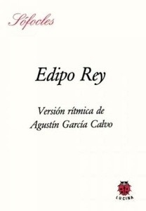 Edipo Rey. Versión rítmica de Agustín García Calvo