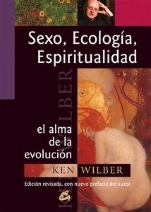 Sexo, ecología, espiritualidad. El alma de la evolución