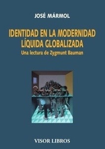 Identidad en la modernidad líquida globalizada. Una lectura de Zygmunt Bauman