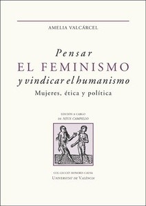 Pensar el feminismo y vindicar el humanismo