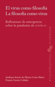 El virus como filosofía, la filosofía como virus. Reflexiones de emergencia sobre la pandemia de COVID-19
