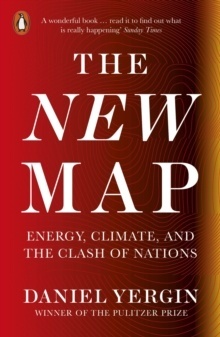 The New Map. Energy, Climate, and the Clash of Nations