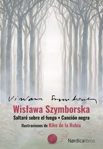 Estuche Wislawa Szymborska. Saltaré sobre el fuego / Canción negra