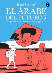 El árabe del futuro V. Una juventud en Oriente Medio (1992-1994)
