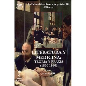 Literatura y Medicina. Teoría y praxis (1800-1930) II