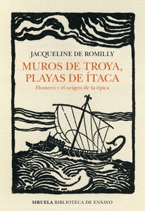 Muros de Troya, playas de Ítaca. Homero y el origen de la épica