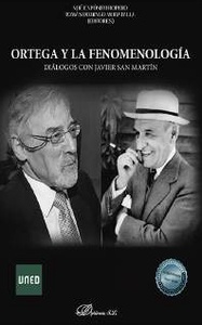 Ortega y la fenomenología. Diálogos con Javier San Martín